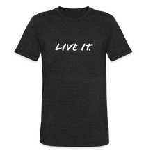 Load image into Gallery viewer, LIVE IT Unisex Tri-Blend T-Shirt - 5 Colors - heather black