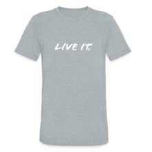 Load image into Gallery viewer, LIVE IT Unisex Tri-Blend T-Shirt - 5 Colors - heather grey